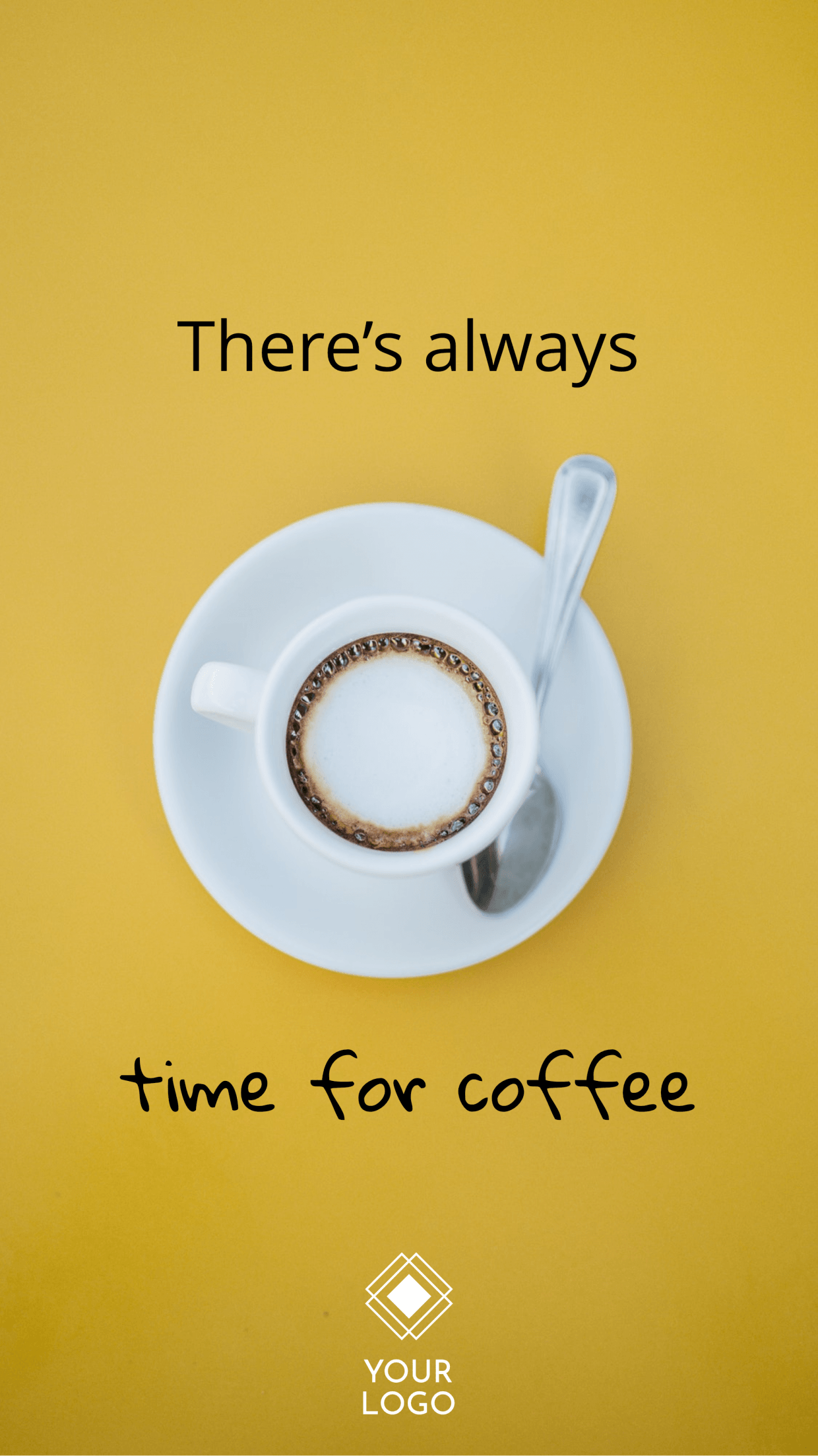 Instagram Time Logo - There's always time for coffee YOUR LOGO Instagram Story Template