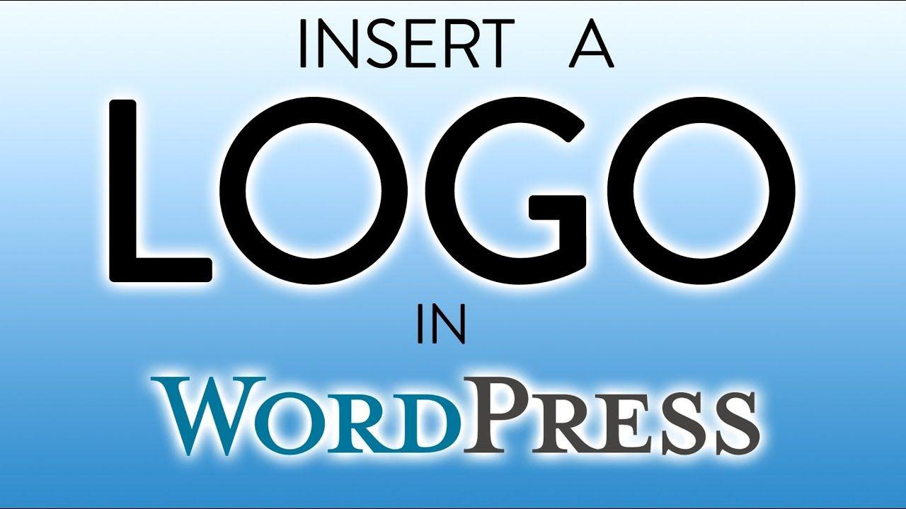 Insert Logo - Insert Logo on Wordpress - YouTube