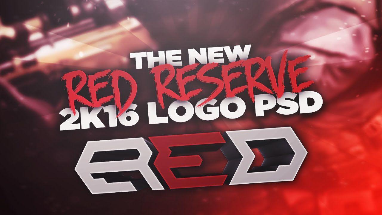 Red Reserve Logo - New Red Reserve 2k16 Logo .PSD - YouTube