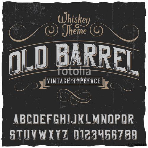 Old Whiskey Logo - Old Barrel label font and sample label design with decoration