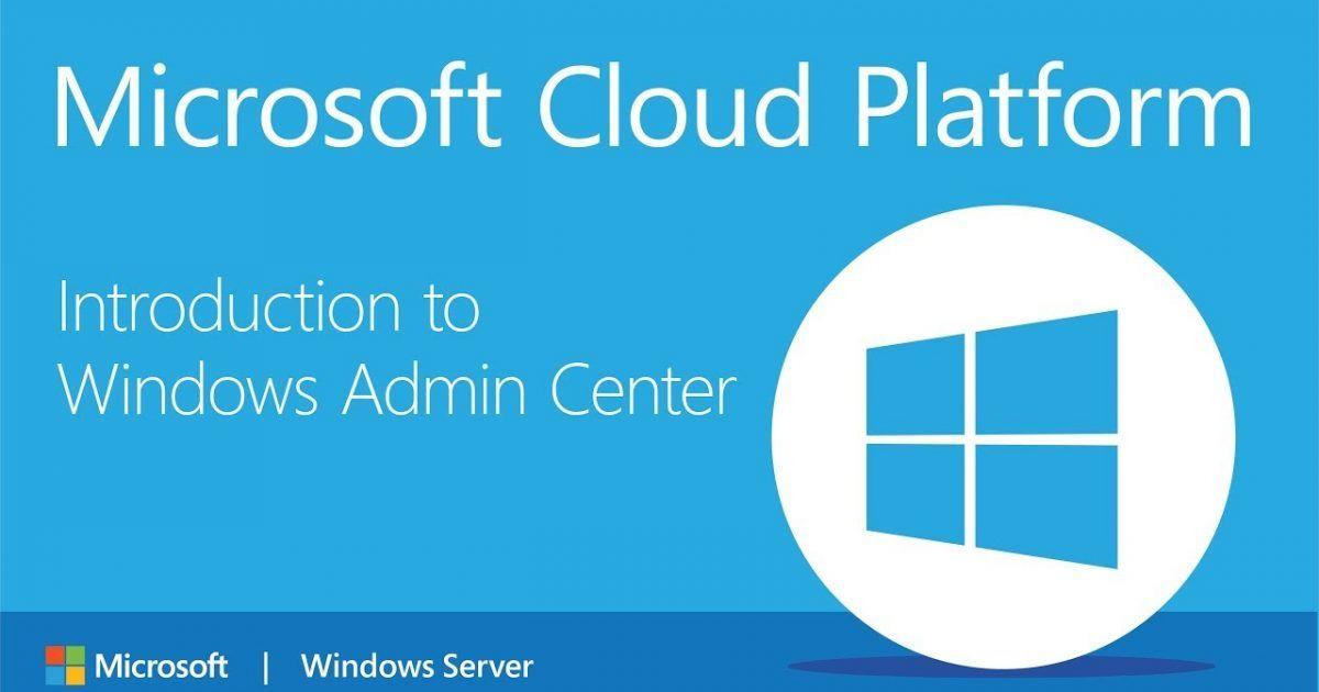 Microsoft Admin Logo - Announcing Windows Admin Center: Our reimagined management ...