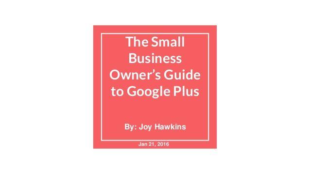 Small Google Plus Logo - The small business owner's guide to google plus by Joy Hawkins