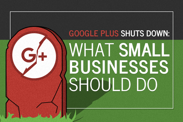 Small Google Plus Logo - Google Plus Shuts Down: What Small Businesses Should Do - Ilfusion ...