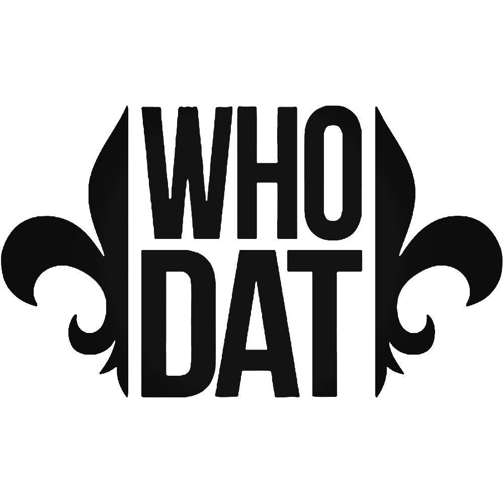 Who Dat Saints Logo - Who Dat Saints Football Decal Sticker