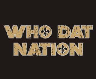 Who Dat Saints Logo - Who Dat Nation!” - Sound The Midnight Cry