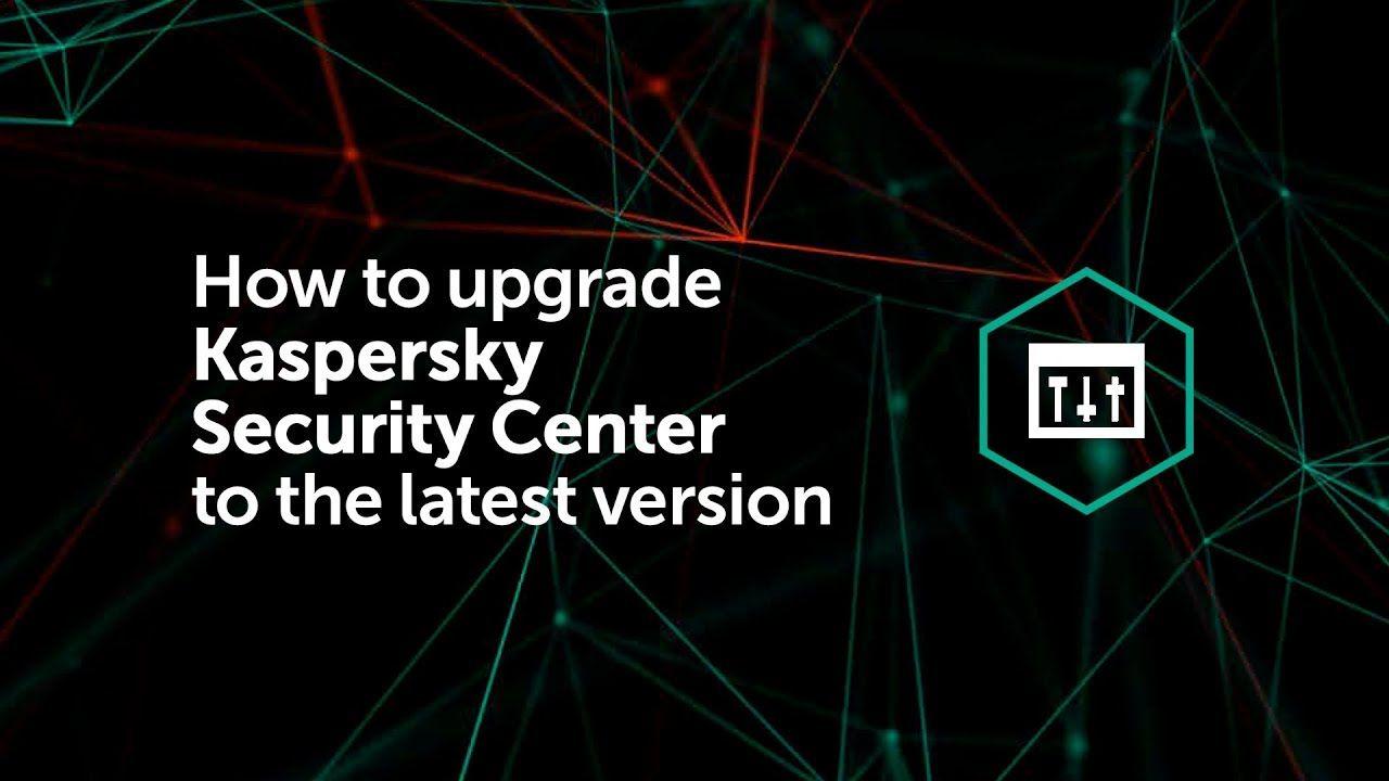 Kaspersky 2018 Logo - How to upgrade Kaspersky Security Center to the latest version - YouTube