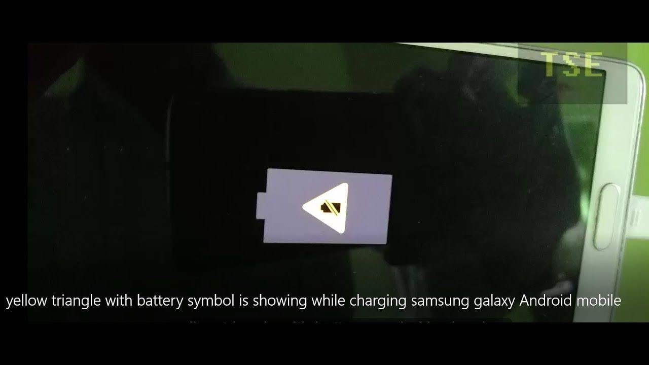 Samsung Battery Logo - yellow triangle with battery symbol is showing while charging