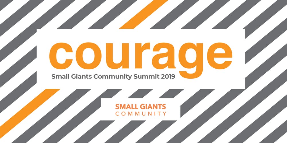 Small Giants Logo - Small Giants Community Summit 2019: Courage Registration, Tue, Apr