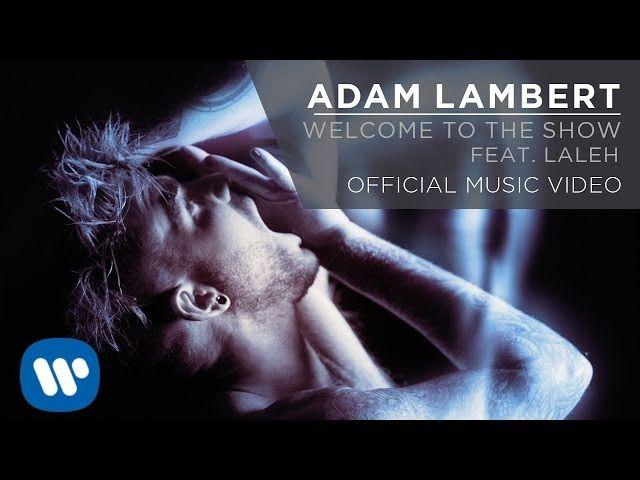 Welcome to the Show Logo - Adam Lambert - Welcome to the Show feat. Laleh [Official Music Video ...