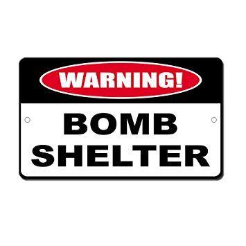 Bomb Shelter Logo - Humor Bomb Shelter Novelty Funny Metal Sign 8 in x 12