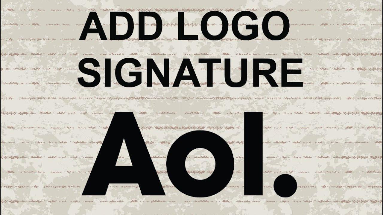 AOL Mail Logo - How to add an image or logo in AOL Mail Signature - YouTube