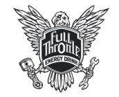Full Throttle Energy Drink Logo - FULL THROTTLE ENERGY DRINK Trademark Application of ENERGY BEVERAGES