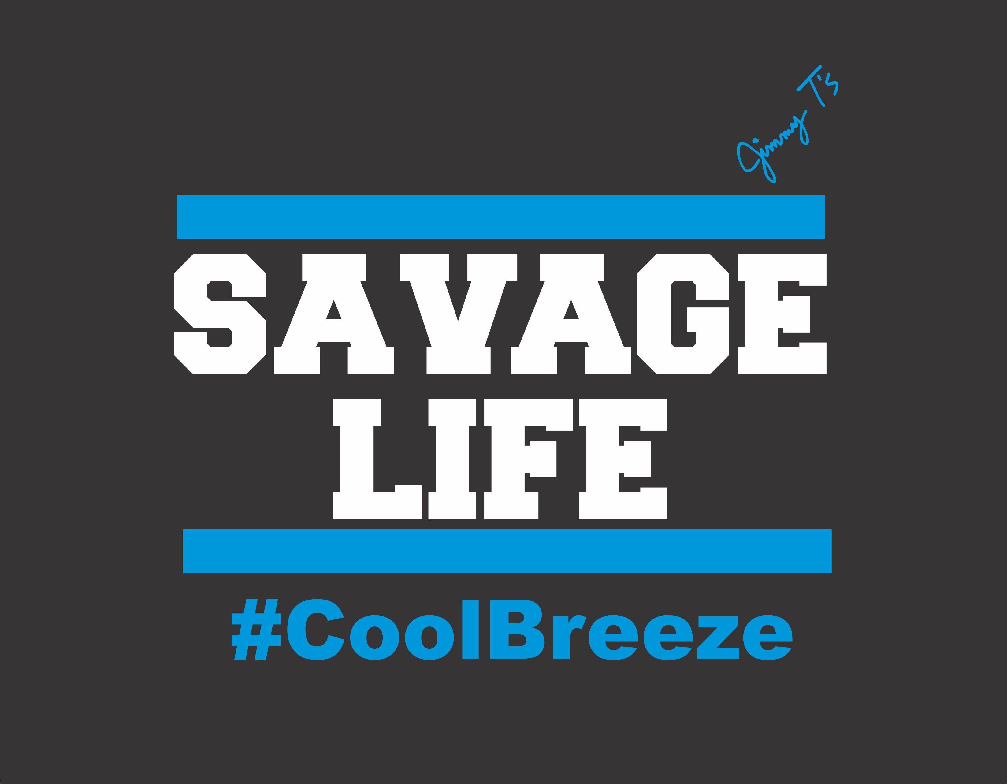 Savage Life Logo - Savage Life Breeze T's