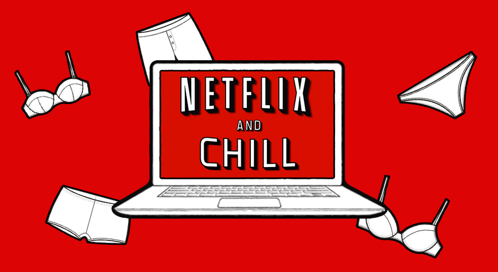 Xhill and Netflix Logo - Netflix & Chill: What's The Deal? Netflix & Chill: What's The Deal?