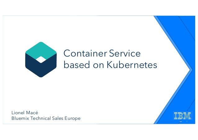 IBM Container Service Logo - IBM Bluemix Nice meetup #5 - 20170504 - Container Service based on Ku…