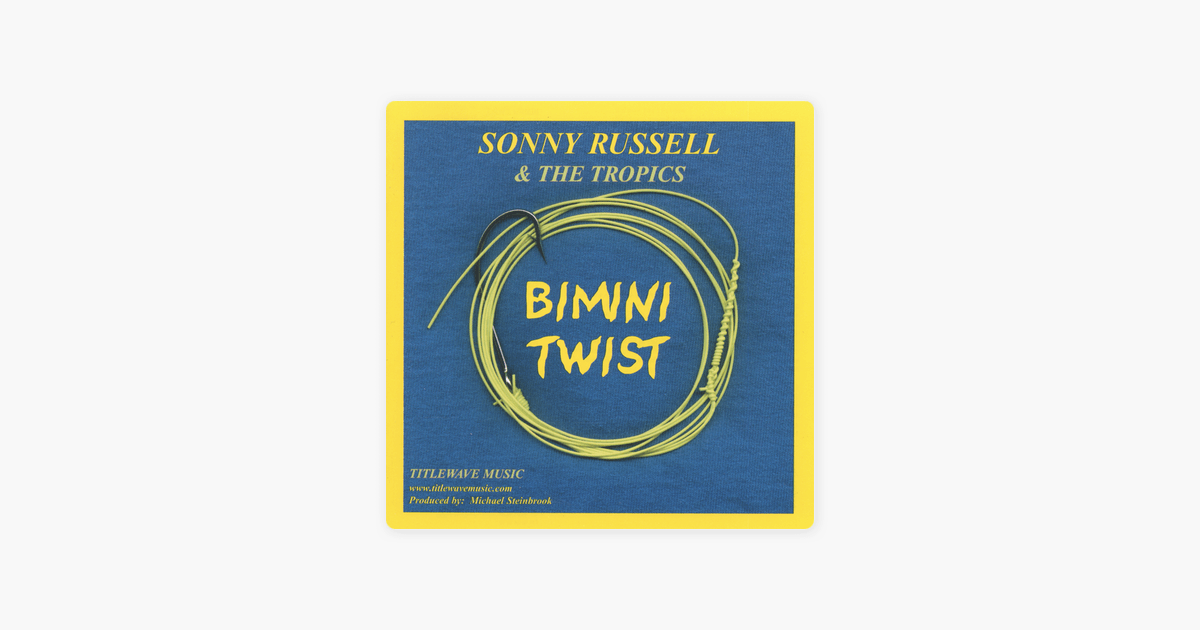 Title Wave Logo - Bimini Twist by Sonny Russell & The Tropics on Apple Music