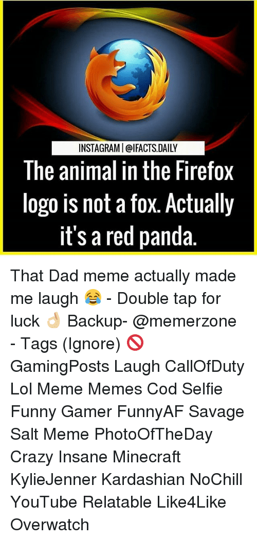 Crazzy Savage Logo - INSTAGRAMI@IFACTS DAILY the Animal in the Firefox Logo Is Not a Fox ...