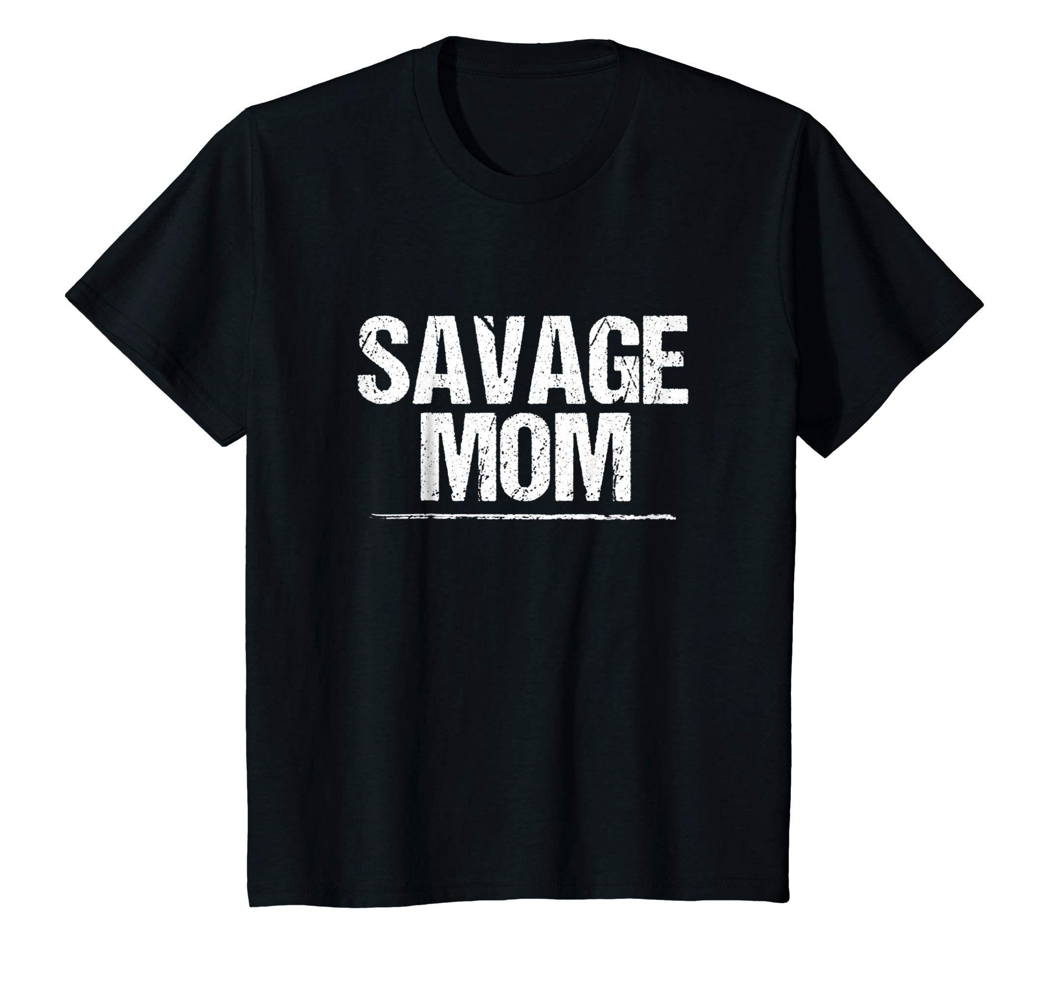 Crazzy Savage Logo - Amazon.com: Savage Mom T-Shirt Sarcastic Apparel Crazy Lady Wear ...