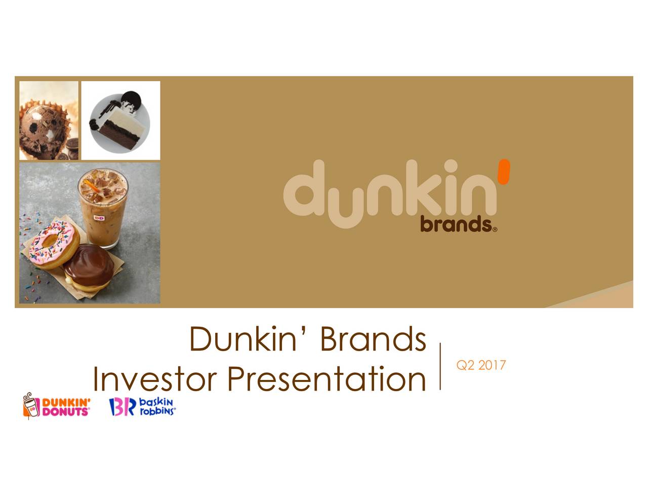 Dunkin Brands Logo - Dunkin' Brands 2017 Q2 - Results - Earnings Call Slides - Dunkin ...