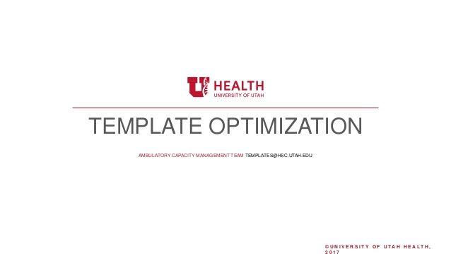 U of U Health Logo - U of U Health Template Optimization: 8 Week Process Overview