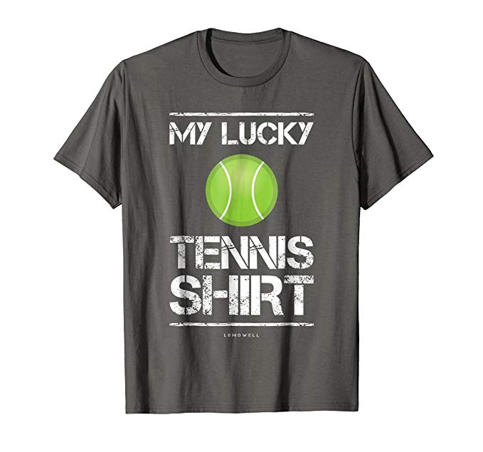 Tennis Shirt Brand Logo - Amazon.com: My Lucky Tennis Shirt. Funny Tennis Shirts Funny Tennis ...