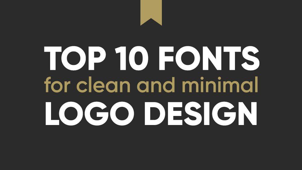 Best Creative Logo - 10 Best Professional Fonts for Logo Design: Clean & Minimal | JUST ...
