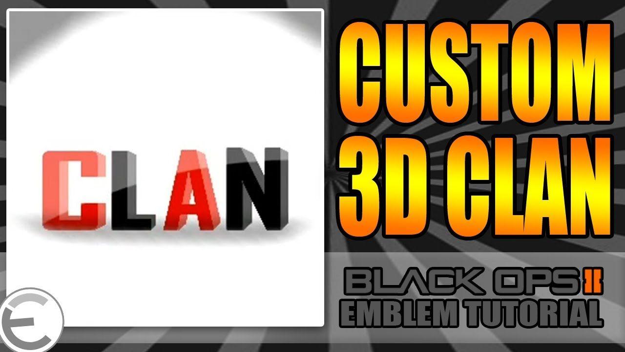 BO2 Clan Logo - Black Ops 2 - Customizable 3D Clan Emblem Tutorial by m3h5l5 - YouTube