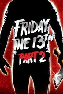 Friday the 13th Part 2 Logo - Friday the 13th Part 2 (1981) - Rotten Tomatoes
