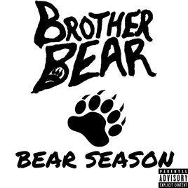 Brother Bear Logo - Bear Season by Brother Bear on Apple Music