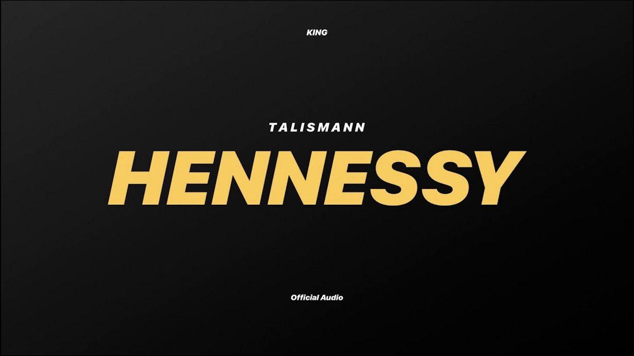 Hennessy Audio Logo - King Rocco - Hennessy [Official Audio] EP TALISMANN - YouTube