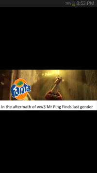 Mr. Ping Logo - 28% 853 PM in the Aftermath of Ww3 Mr Ping Finds Last Gender | Meme ...