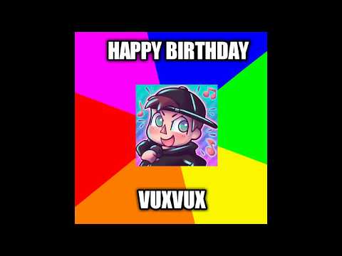 Vuxvux New Logo - Happy birthday vuxvux - YouTube