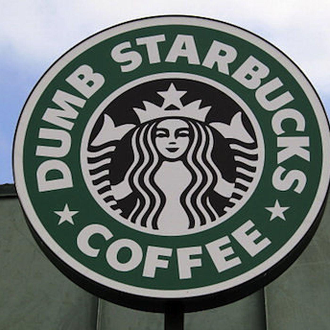 Dumb Starbucks Logo - Real Starbucks: Dumb Starbucks 'Cannot Use Our Name' - Eater