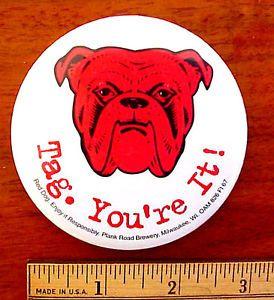 Red Dog Beer Logo - RED DOG BEER BULLDOG LOGO TAG. YOU'RE IT! LARGE 3 DIAMETER