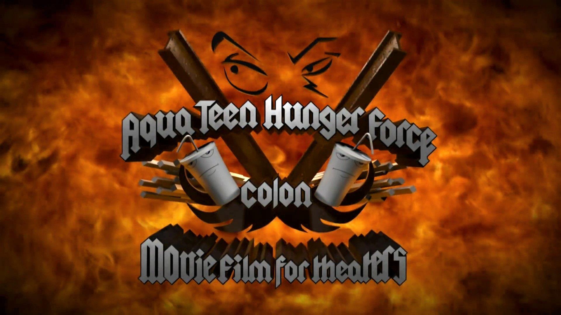 Aqua Teen Hunger Force Logo - Aqua Teen Hunger Force Colon Movie Film for Theaters