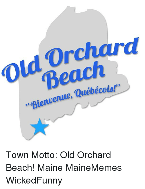 Old Ud Logo - Ud Beach Bienvenue Town Motto Old Orchard Beach! Maine MaineMemes ...
