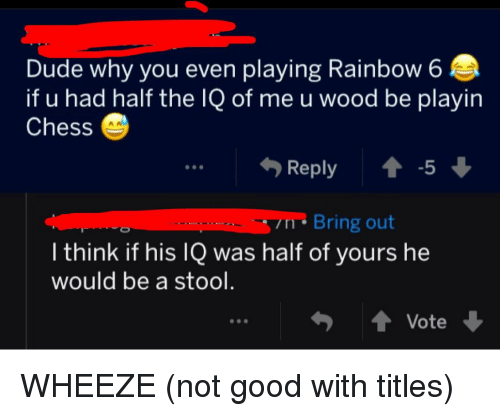 Half Red Half Blue U Logo - Dude Why You Even Playing Rainbow 6 if U Had Half the IQ of Me U