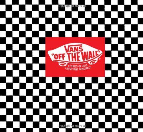 Vanz Off the Wall Logo - Vans: Off the Wall: Stories of Sole from Van's Originals: Amazon.co ...