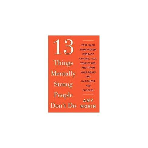 Mental Strong Logo - 13 Things Mentally Strong People Don't Do (Hardcover) By Amy Morin ...