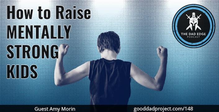 Mental Strong Logo - How to Raise Mentally Strong Kids with Amy Morin - The Good Dad Project