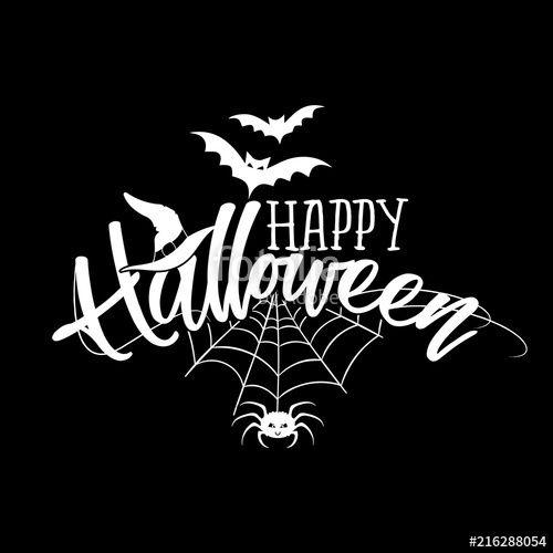 Halloween Black and White Logo - Happy Halloween - halloween quote on black background. Good for t ...