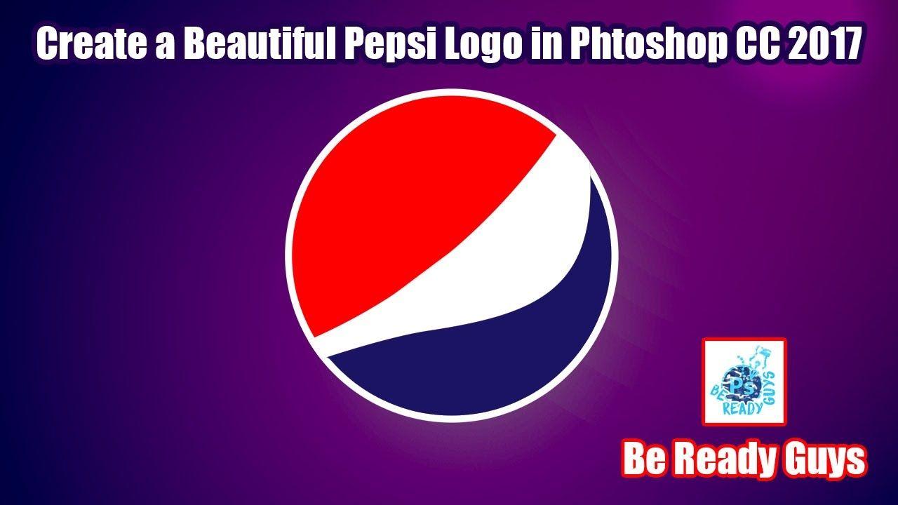 Pepsi 2017 Logo - How To Design New Pepsi Logo In Photoshop CC 2107 | Be Ready Guys ...