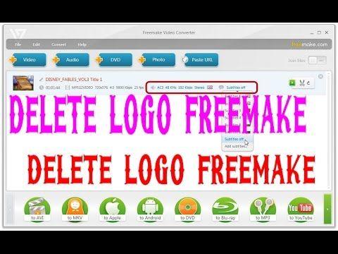 Delete Logo - freemake video converter 4.1/ supprimer delete le Logo/ tuto FR ...