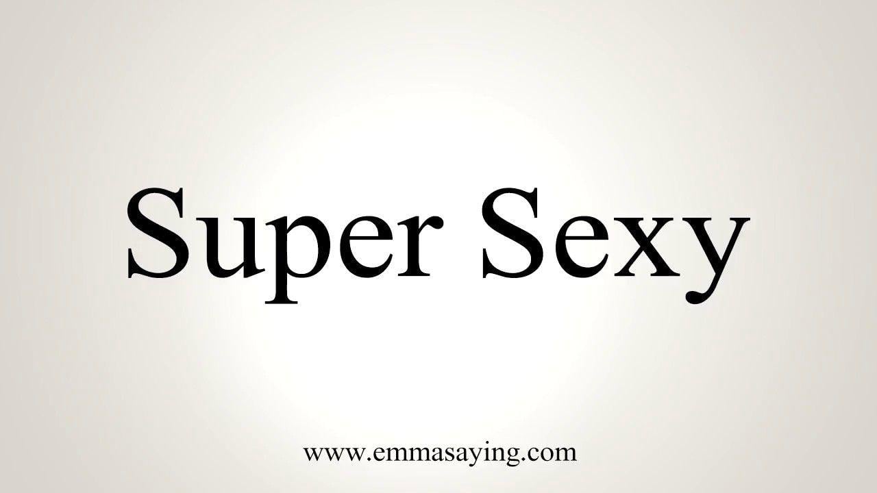 Sexy YouTube Logo - How To Say Super