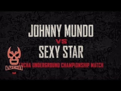 Sexy YouTube Logo - Fight of the Week: Johnny Mundo vs. Sexy Star! (312 FOTW) - YouTube