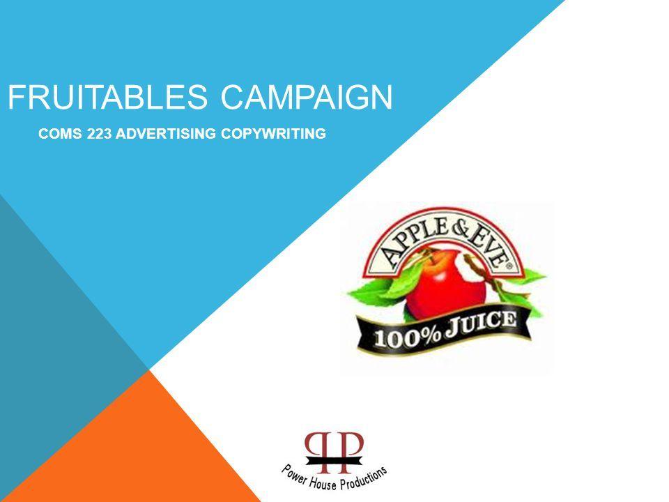 Fruitables Logo - FRUITABLES CAMPAIGN COMS 223 ADVERTISING COPYWRITING. - ppt download