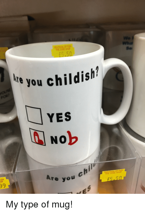 Google Funny Childish Logo - E You Childish? YES Nob UN OP 2 Are You You Chil THE JOKE SHOP 55 ...