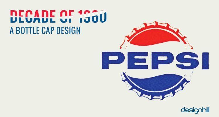 1960'S Business Logo - Pepsi Logo History & its Evolution Over 100 Years