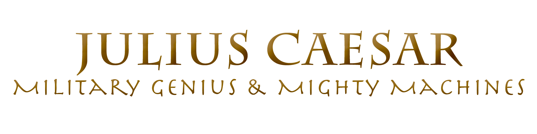 Julius Caesar Logo - Julius Caesar: Military Genius and Mighty Machines | Museum of the ...