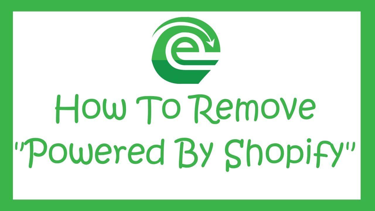 Shopify Store Logo - How To Remove Powered By Shopify From Your Store Footer